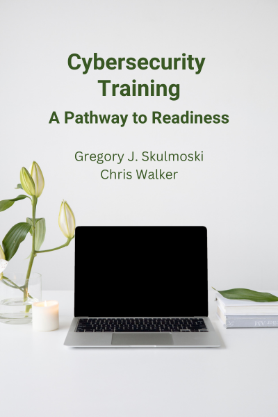 Cybersecurity Training: A Pathway to Readiness